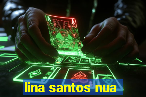 lina santos nua